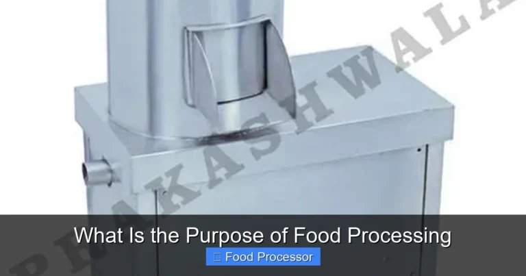 What Is the Purpose of Food Processing What Is the Purpose of Food Processing