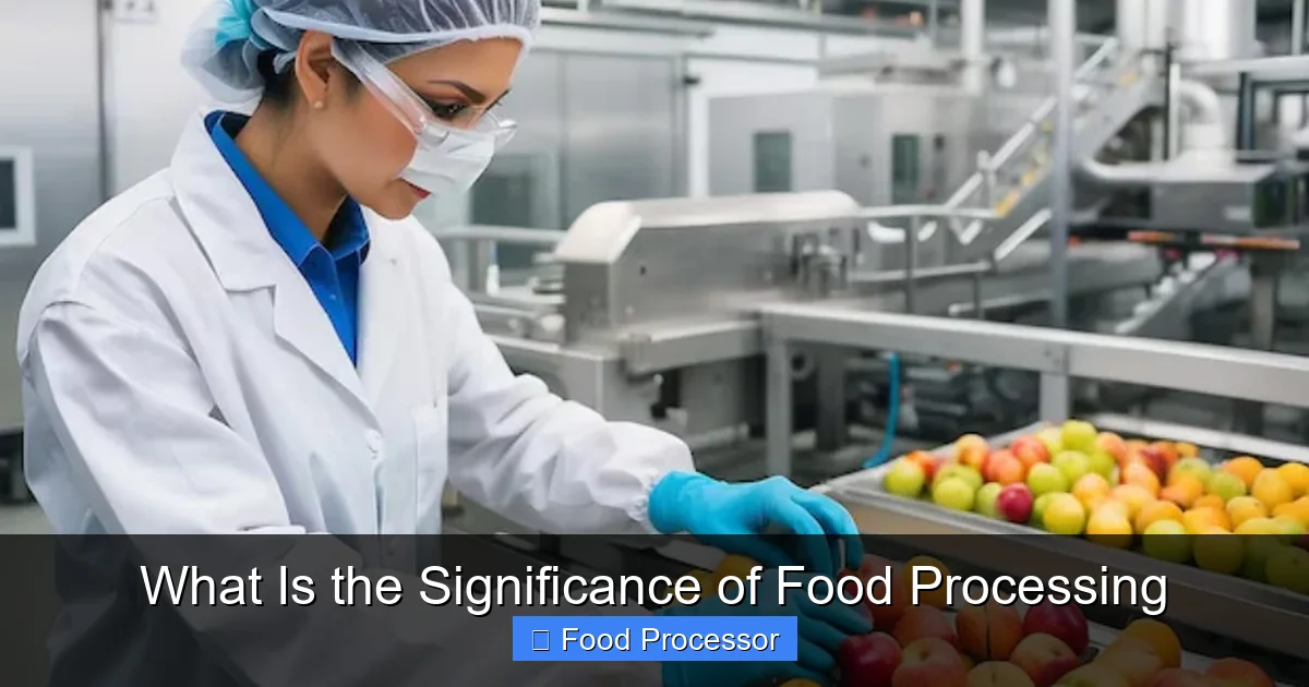 What Is the Significance of Food Processing