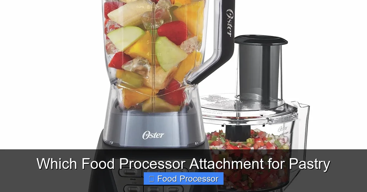 Which Food Processor Attachment for Pastry