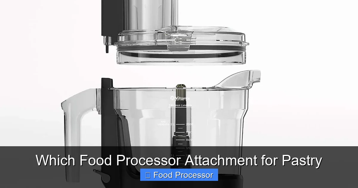 Which Food Processor Attachment for Pastry