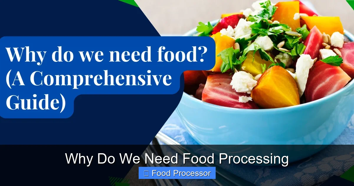 Why Do We Need Food Processing