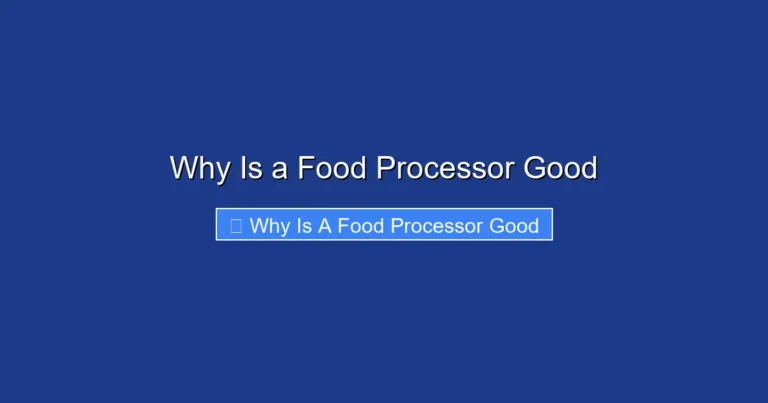 Why Is a Food Processor Good