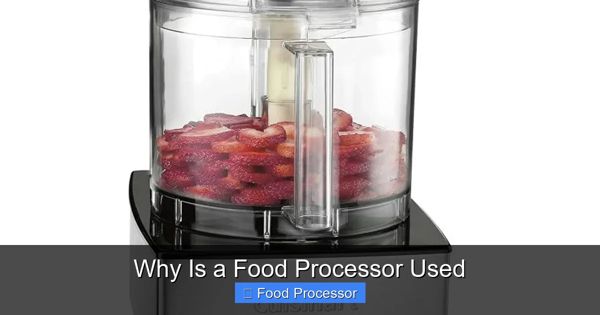 Why Is a Food Processor Used