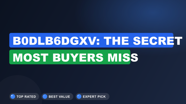 B0DLB6DGXV: The Secret Most Buyers Miss B0DLB6DGXV: The Secret Most Buyers Miss
