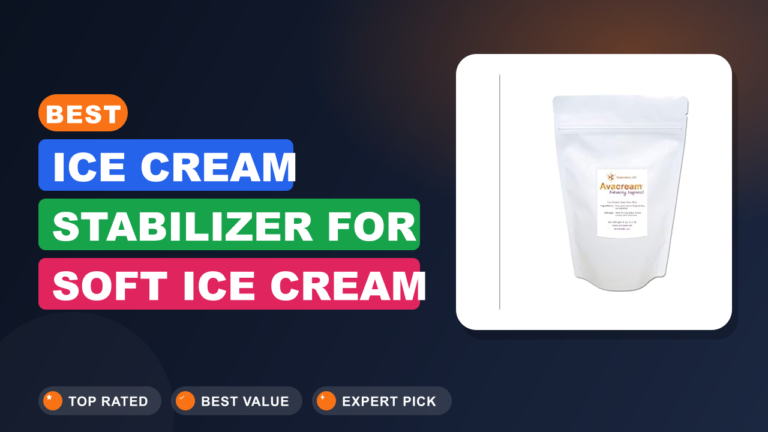 Best Ice Cream Stabilizer for Soft Ice Cream