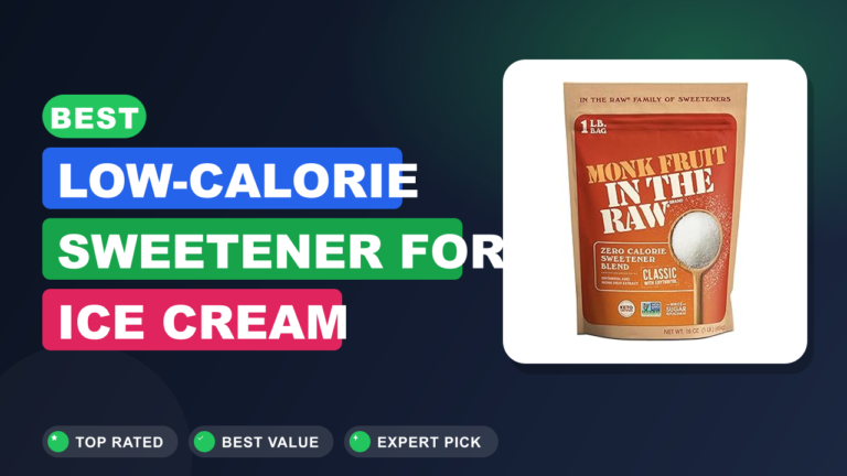 Best Low-Calorie Sweetener for Ice Cream Best Low-Calorie Sweetener for Ice Cream