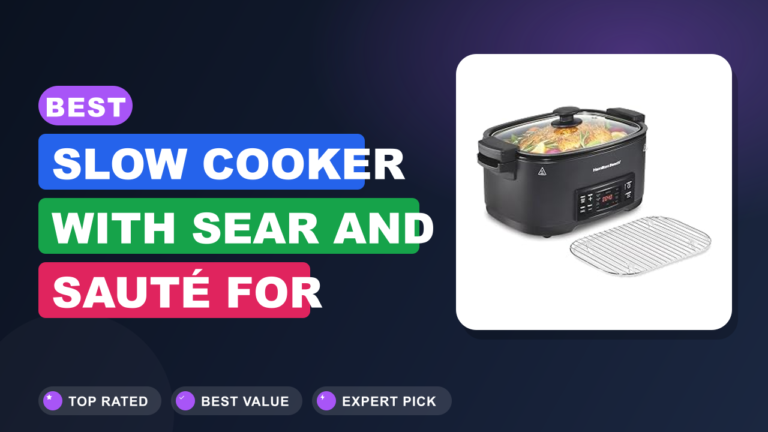Best Slow Cooker with Sear and Sauté for Small Families
