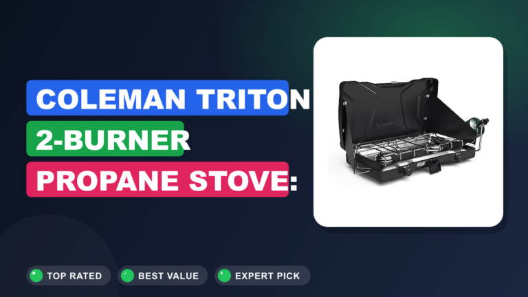 Coleman Triton 2-Burner Propane Stove: Does It Deliver?