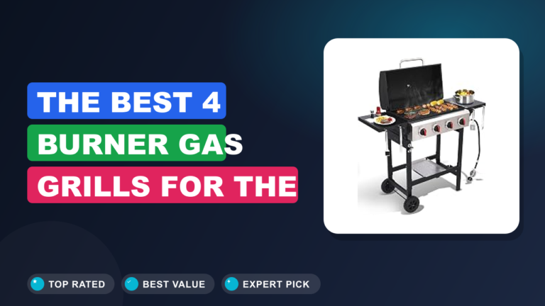 The Best 4 Burner Gas Grills for the Money The Best 4 Burner Gas Grills for the Money